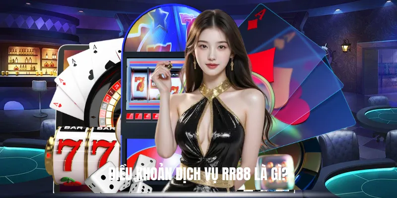 Điều Khoản Dịch Vụ RR88 Là Gì?