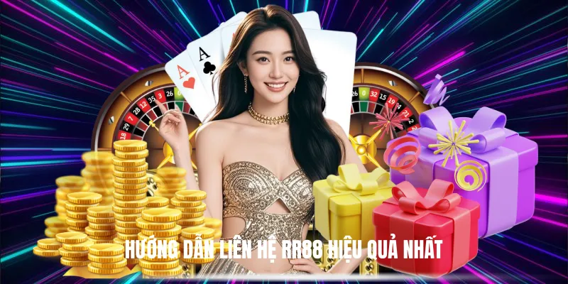 Hướng Dẫn Liên Hệ RR88 Hiệu Quả Nhất
